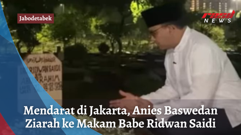 Mendarat Di Jakarta Anies Baswedan Ziarah Ke Makam Babe Ridwan Saidi