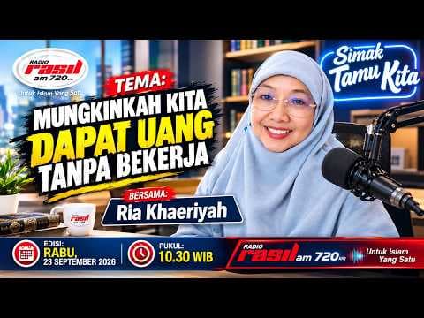 Mungkinkah Kita Dapat Uang Tanpa Bekerja? || Ria Khaeriyah