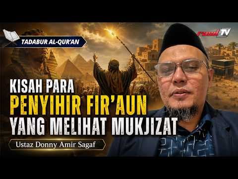 Kisah Para Penyihir Fir'aun yang Melihat Mukjizat || Ustaz Donny Amir Sagaf