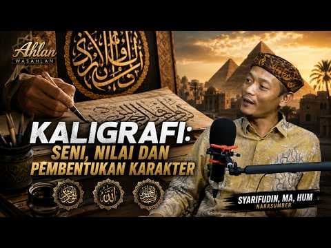 Kaligrafi: Seni, Nilai dan Pembentukan Karakter || Syarifudin, MA, HUM
