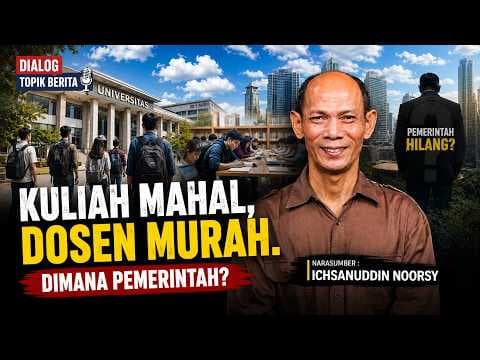 Ichsanuddin Noorsy : Kuliah Mahal, Dosen Murah. Dimana Pemerintah?"