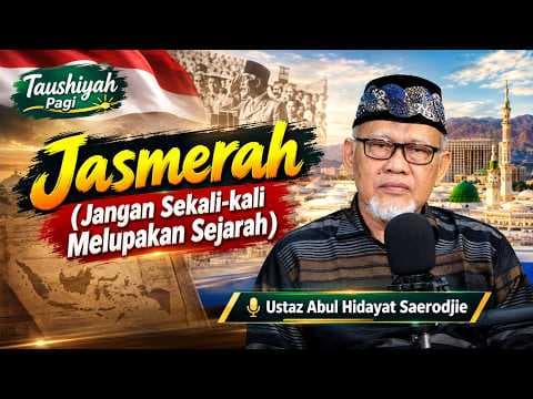 Jasmerah || Ustaz Abul Hidayat Saerodjie