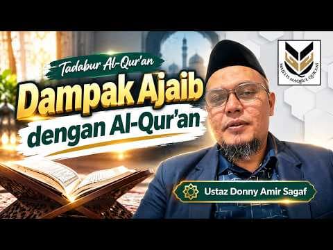 Dampak Ajaib dengan Al-Qur'an || Ustaz Donny Amir Sagaf
