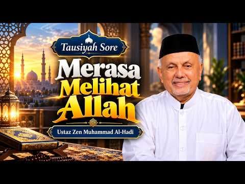 Merasa Melihat Allah || Ustaz Zen Muhammad Al-Hadi