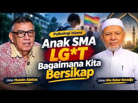 Anak SMA LG*T Bagaimana Kita Bersikap || Ustaz Husein Alattas dan Ustaz Abu Bakar Baradja