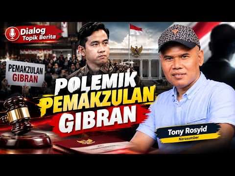 Tony Rosyid : "Polemik Pemakzulan Gibran"