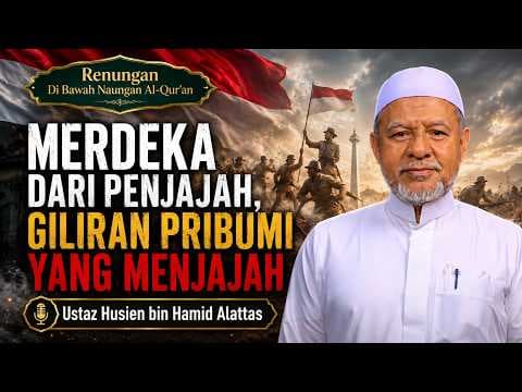 Apa Itu Hakekat Kemerdekaan Dalam Islam || Ustaz Husein bin Hamid Alattas