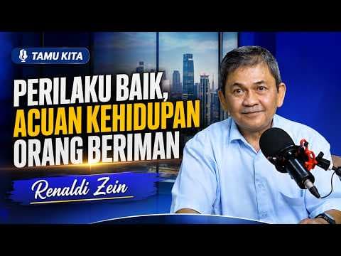 Perilaku Baik, Acuan Kehidupan Orang Beriman || Renaldi Zein