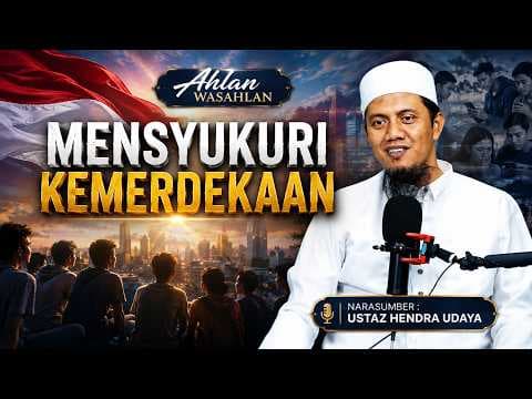 Mensyukuri Kemerdekaan || Ustaz Hendra Udaya