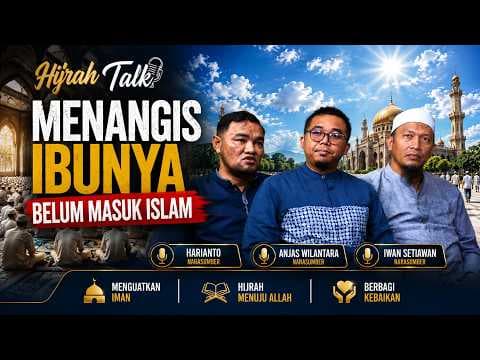 Menangis Ibunya Belum Masuk Islam || Harianto, Anjas Wilantara, dan Iwan Setiawan