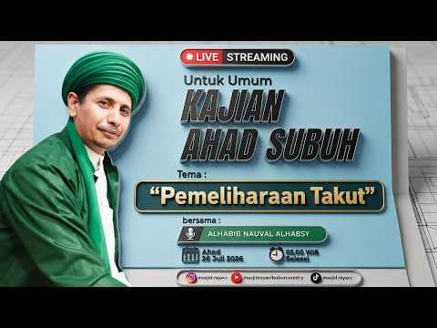 🔴 LIVE | Kajian Ahad Subuh || Pemeliharaan Takut || Habib Nauval Al Habsy