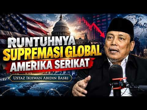 Runtuhnya Supremasi Global Amerika Serikat ll Ustaz Ikhwan Abidin Basri
