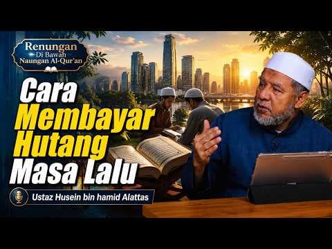 Atau Cara Membayar Hutang Masa Lalu || Ustaz Husein Bin Hamid Al-Attas