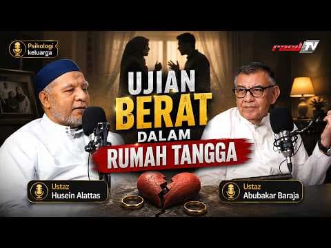 Ujian Berat dalam Rumah Tangga || Ustaz Husein Alattas dan Abubakar Baraja