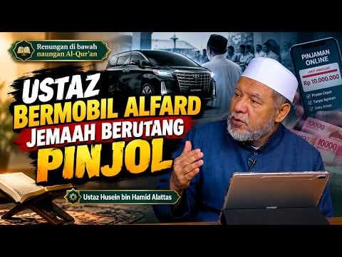 Ustaz Bermobil Alphard Jemaah Berutang Pinjol || Ustaz Husein bin Hamid Alattas