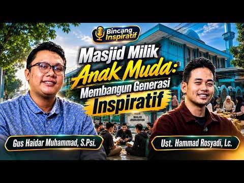 Masjid Milik Anak Muda : Membangun Generasi Inspiratif