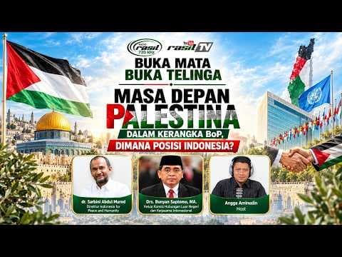 Drs. Bunyan Saptomo, MA dan dr. Sarbini Abdul Murad || Masa Depan Palestina Dalam Kerangka BoP.