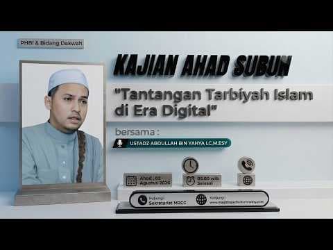 🔴 LIVE || Ustaz Abdullah bin Yahya Lc, MA. || Tantangan Tarbiyah Islam di Era Digital