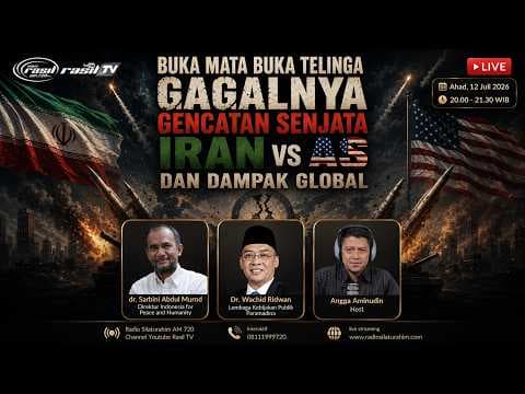 Gagalnya Gencatan Senjata Iran vs AS dan Dampak Global I dr. Sarbini Abdul Murod & Dr. Wachid Ridwan