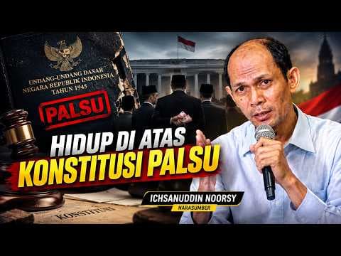 Ichsanudin Noorsy : "Hidup di atas Konstitusi Palsu"