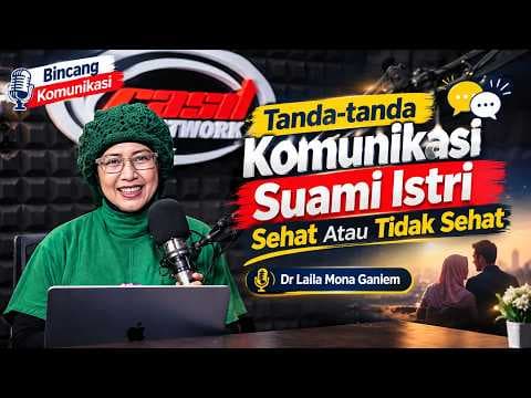 Tanda-tanda Komunikasi Suami Istri Sehat Atau Tidak Sehat II Dr. Leila Mona Ganiem, M.Si, CPR, CICS