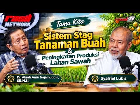 Sistem Stag Tanaman Buah & Peningkatan Produksi Lahan Sawah || Dr. Akrab Amir Najamuddin, SE, M.Si.