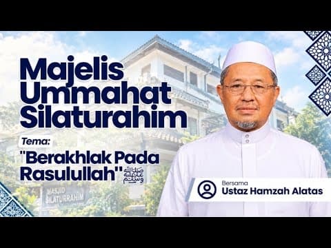 Berakhlak Pada Rasulullah || Ustaz Hamzah Alatas