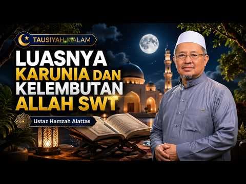 Luasnya Karunia dan Kelembutan Allah SWT || Ustaz Hamzah Alattas