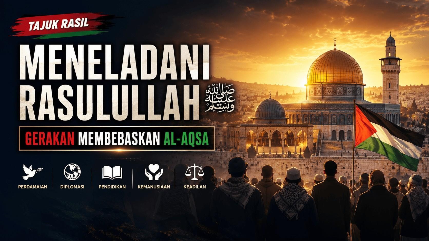 Meneladani Rasulullah ﷺ dalam Gerakan Membebaskan Al-Aqsa